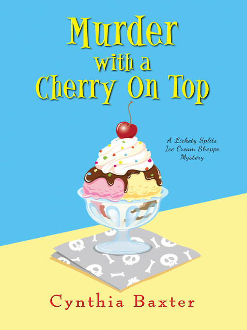 Title details for Murder with a Cherry on Top by Cynthia Baxter - Available